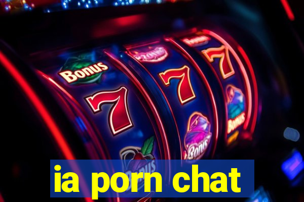 ia porn chat